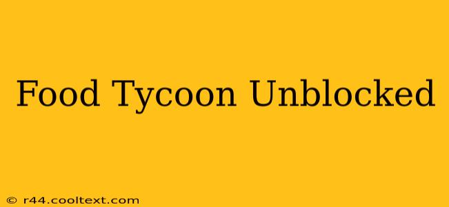 Food Tycoon Unblocked