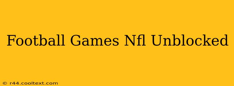 Football Games Nfl Unblocked