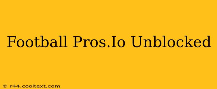 Football Pros.Io Unblocked