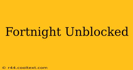 Fortnight Unblocked