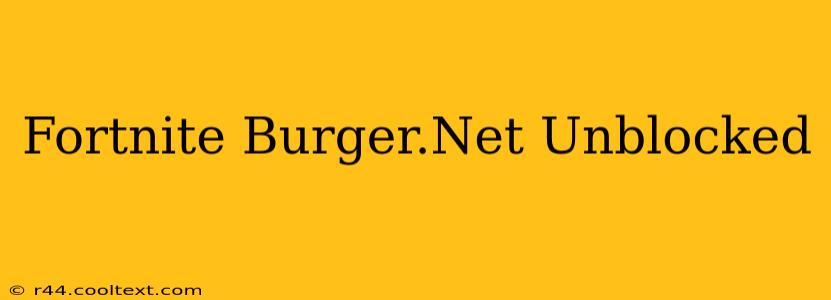 Fortnite Burger.Net Unblocked