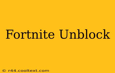 Fortnite Unblock