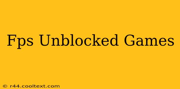 Fps Unblocked Games