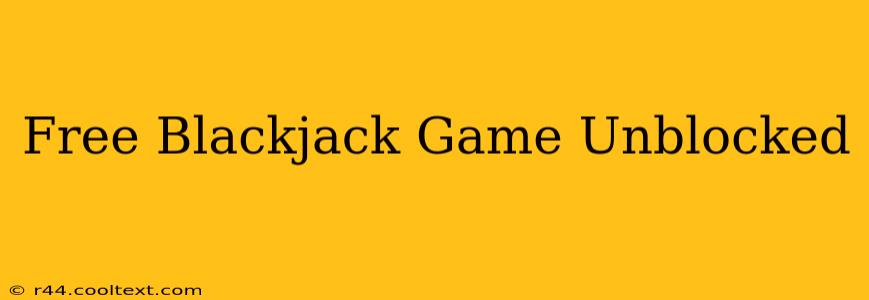 Free Blackjack Game Unblocked