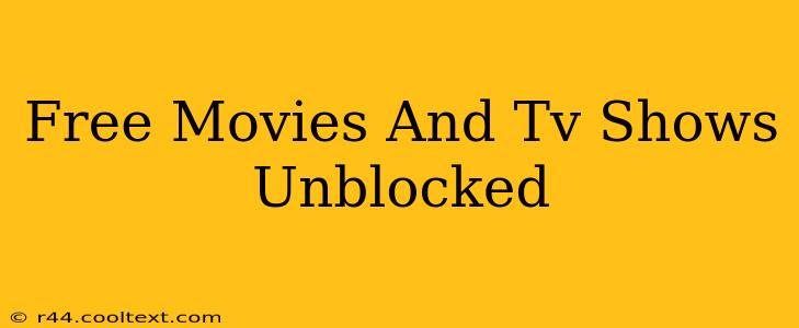 Free Movies And Tv Shows Unblocked