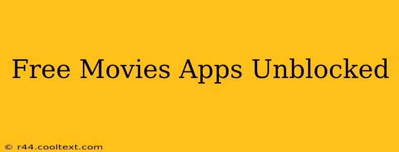 Free Movies Apps Unblocked