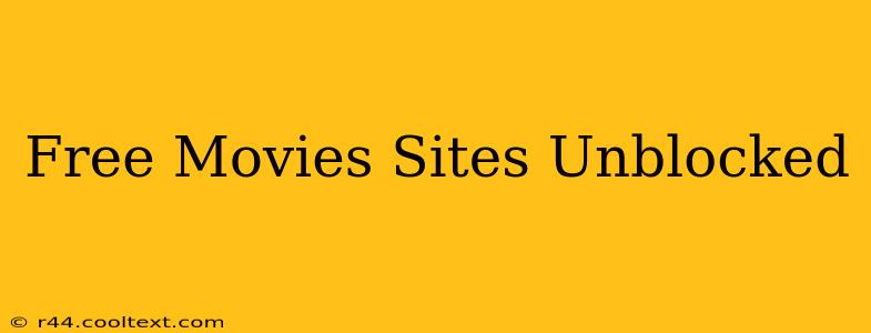 Free Movies Sites Unblocked