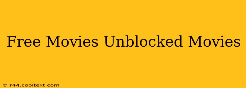 Free Movies Unblocked Movies