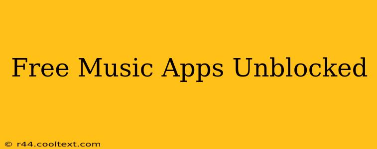 Free Music Apps Unblocked