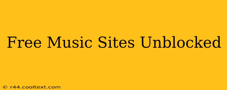 Free Music Sites Unblocked