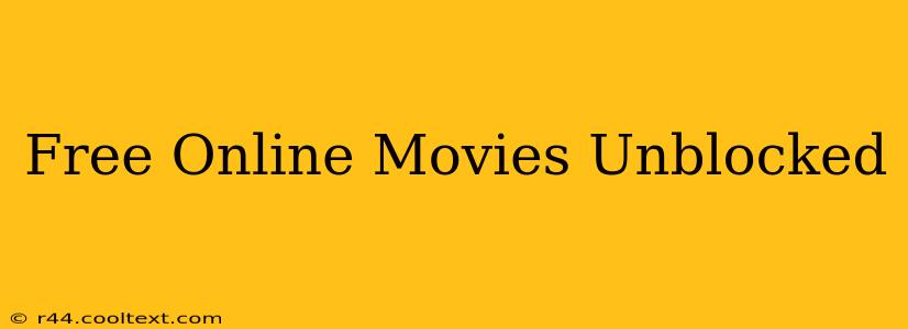 Free Online Movies Unblocked