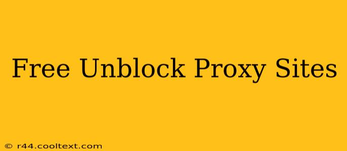 Free Unblock Proxy Sites