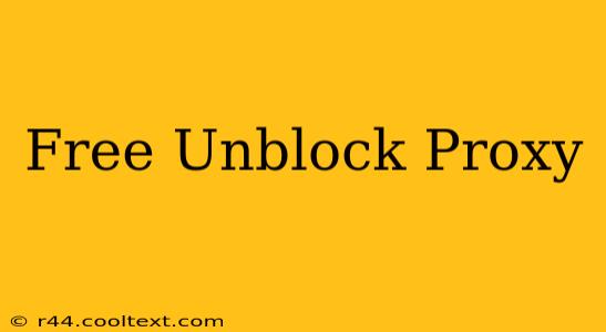 Free Unblock Proxy