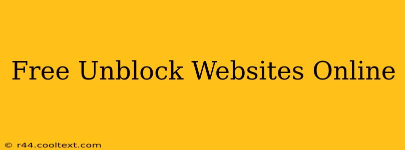 Free Unblock Websites Online