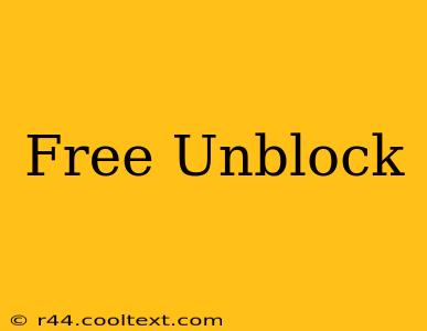 Free Unblock