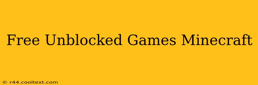 Free Unblocked Games Minecraft