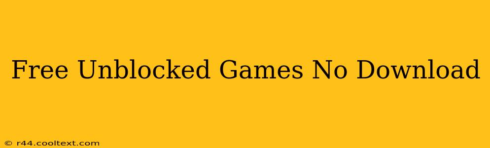 Free Unblocked Games No Download