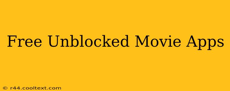 Free Unblocked Movie Apps