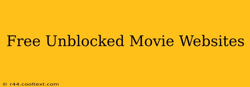 Free Unblocked Movie Websites