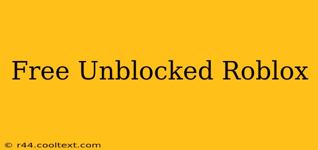 Free Unblocked Roblox