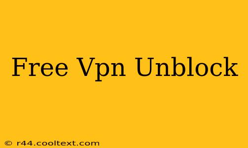 Free Vpn Unblock