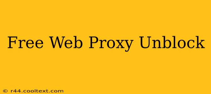 Free Web Proxy Unblock