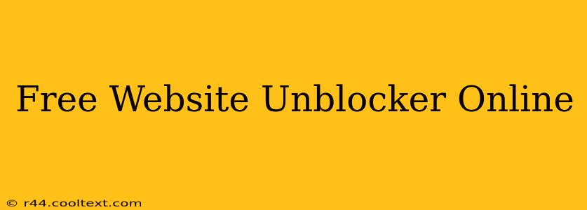 Free Website Unblocker Online