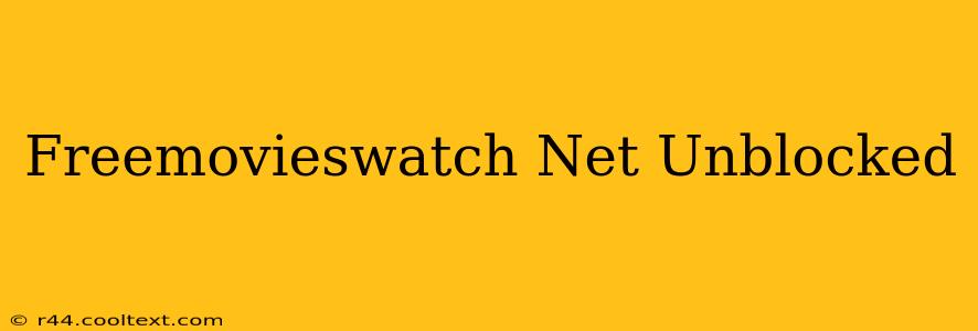 Freemovieswatch Net Unblocked