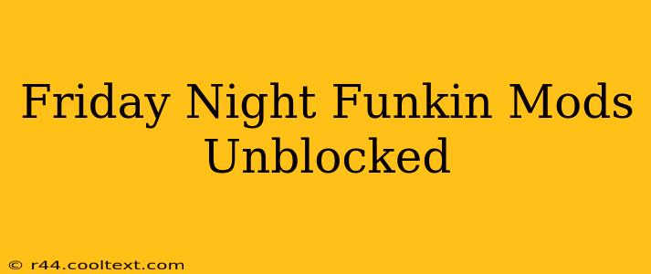 Friday Night Funkin Mods Unblocked