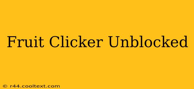 Fruit Clicker Unblocked