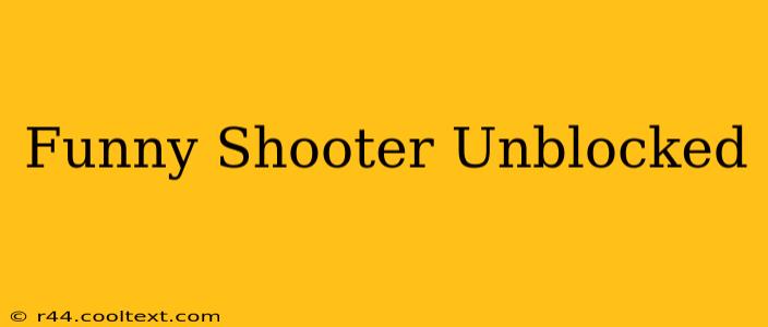 Funny Shooter Unblocked