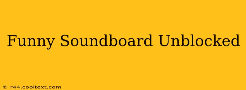 Funny Soundboard Unblocked