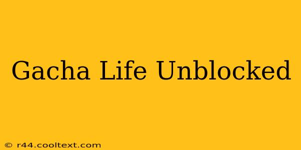 Gacha Life Unblocked