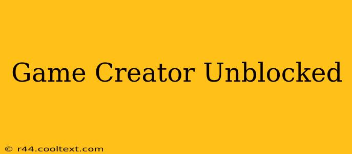 Game Creator Unblocked