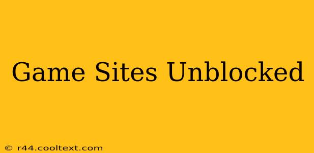 Game Sites Unblocked