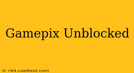 Gamepix Unblocked