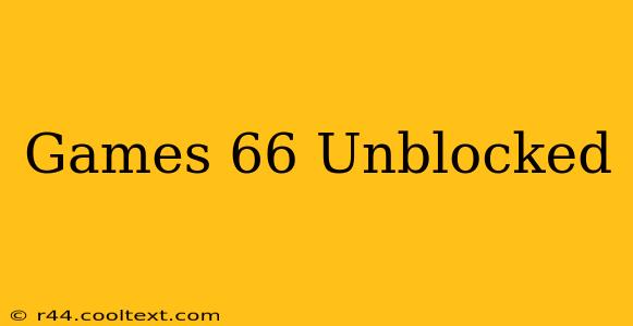 Games 66 Unblocked