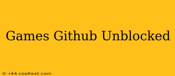 Games Github Unblocked