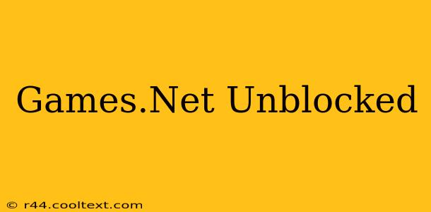 Games.Net Unblocked