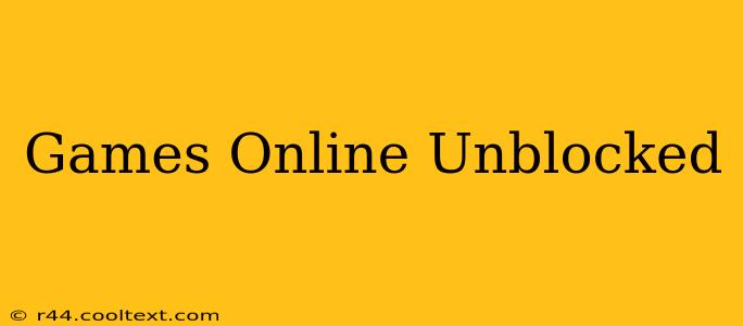 Games Online Unblocked