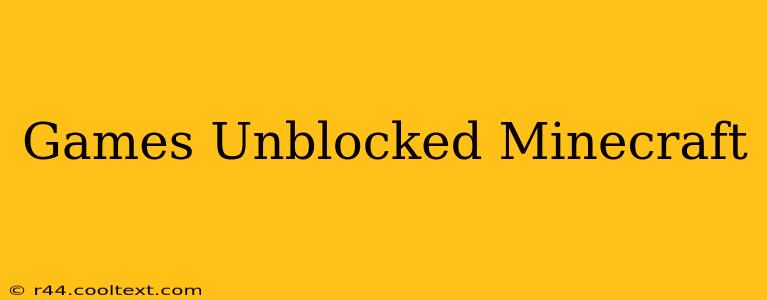 Games Unblocked Minecraft