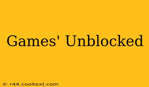 Games' Unblocked