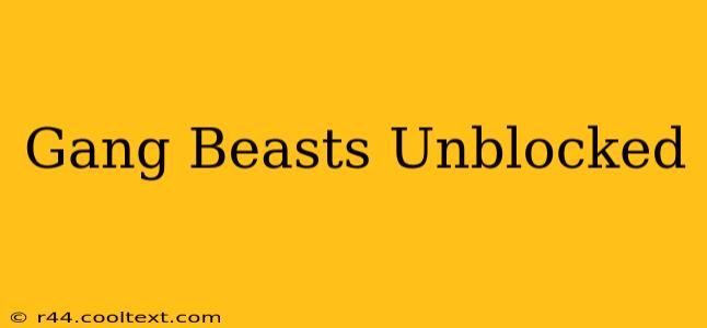 Gang Beasts Unblocked