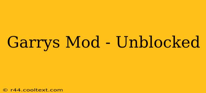 Garrys Mod - Unblocked