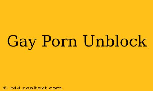 Gay Porn Unblock