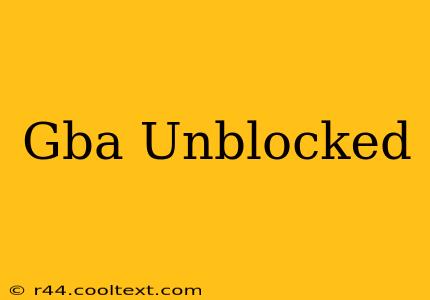 Gba Unblocked