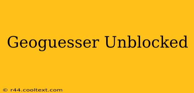 Geoguesser Unblocked