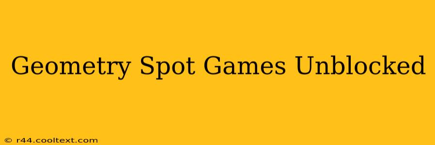 Geometry Spot Games Unblocked