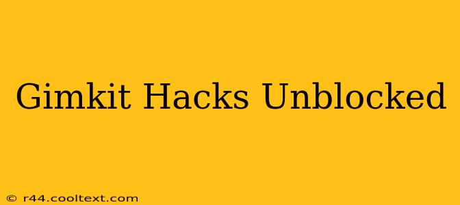 Gimkit Hacks Unblocked