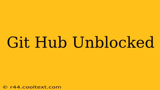 Git Hub Unblocked